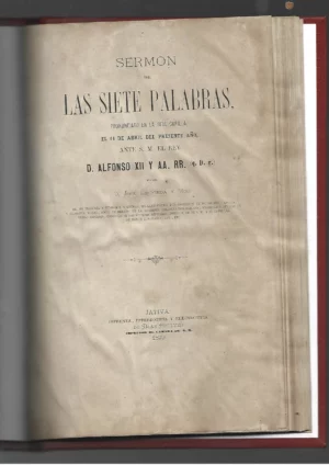 SERMON DE LAS SIETE PALABRAS pronunciado en la Real capilla ante S M el rey D. ALFONSO XII