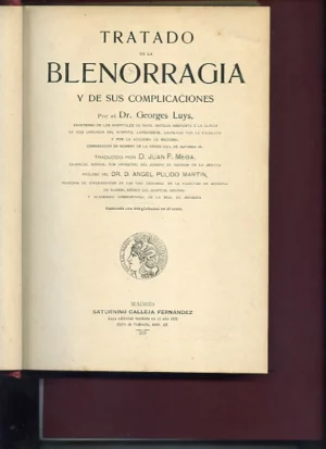 TRATADO DE LA BLENORRAGIA Y DE SUS COMPLICACIONES.TRAD JUAN F.MESA.PROL ANGEL PULIDO MARTIN