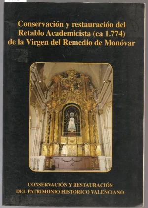 conservación y restauración del retablo academicista de la Virgen del Remedio de Monóvar