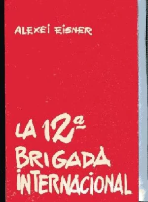 LA 12ª BRIGADA INTERNACIONAL novela