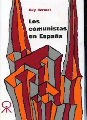 LOS COMUNISTAS EN ESPAÑA ( guerra civil y clandestinidad)