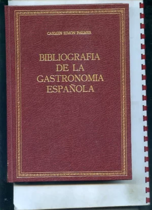 BIBLIOGRAFIA DE LA GASTRONOMIA ESPAÑOLA NOTAS PARA SU REALIZACION