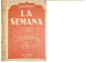 LA SEMANA, NOVELA (LOS NOVELISTAS DE LA RUSIA ROJA