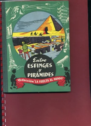 colección LA VUELTA AL MUNDO 2.esfinges y piramides 3. India misteriosa 4. Lejano Oriente 5. Regiones polares 6. Indios americanos