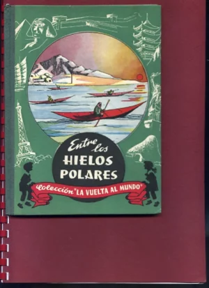 colección LA VUELTA AL MUNDO 2.esfinges y piramides 3. India misteriosa 4. Lejano Oriente 5. Regiones polares 6. Indios americanos