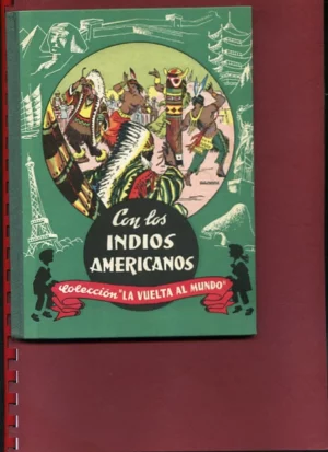 colección LA VUELTA AL MUNDO 2.esfinges y piramides 3. India misteriosa 4. Lejano Oriente 5. Regiones polares 6. Indios americanos