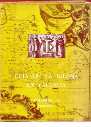 GUIA DE LA IGLESIA EN VALENCIA, tomo 1 INSTITUCIONES, IGLESIA UNIVERSAL, , tomo 2 PERSONAL