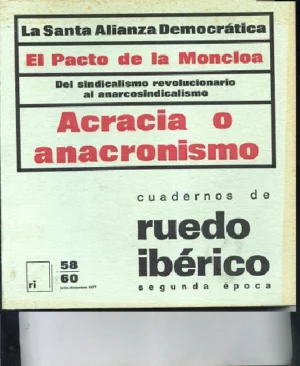 CUADERNOS DE RUEDO IBERICO, nº 58  60 el Pacto de la Moncloa acracia o anacronismo , revista antifranquista, colaboradores muchos de ellos exiliados de la guerra civil