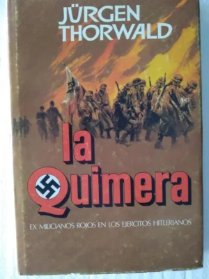 LA QUIMERA, EX MILICIANOS ROJOS EN LOS EJERCITOS HITLERIANOS