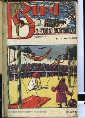 BIRD EL PEQUEÑO SALTIMBANQUI, EXTRAORDINARIAS AVENTURAS, ILUSTRADAS POR TOULLOT 40 ejemplares, COMPLETA, enc con la cubierta delantera, 1 eje. Con perforacion de polilla