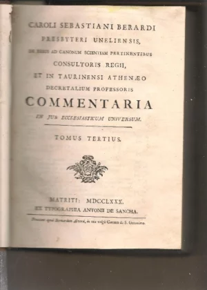 COMMENTARIA IN JUS ECCLESIASTICUM UNIVERSUM tomus tertius y tomus quartus