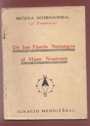 3ª TRAVESIA: DE LOS MONTES BALKANICOS A LOS HIELOS DE FINLANDIA. 4ª TRAVESIA DE LOS FIORDOS NORUEGOS AL MARE NOSTRUM dos vols, de abril 1939 a julio 1940,