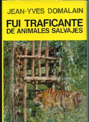 FUI TRAFICANTE DE ANIMALES SALVAJES.