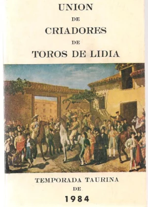 UNION DE CRIADORES DE LIDIA .TEMPORADA 1984
