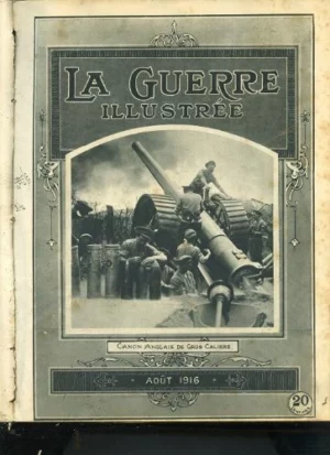 LA GUERRE ILLUSTRÉE (JUILLET 1916 A NOVEMBRE 1917)- LA GUERRA ILUSTRADA (DICIEMBRE 1917 A JULIO 1918) ademas .EL CENTINELA DE LOS MARES/ DETRÁS DE LA LINEA DE FUEGO/ LA CAMPAÑA BRITANICA EN AFRICA/ EL TRABAJO DE LA MUJER BRITANICA EN TIEMPO DE GUERRA