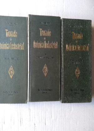 TRATADO DE QUIMICA INDUSTRIAL I. La gran industria quimica II.la pequeña industria quimica III. El carbono, explosivos y gases de guerra, quimica farmaceutica