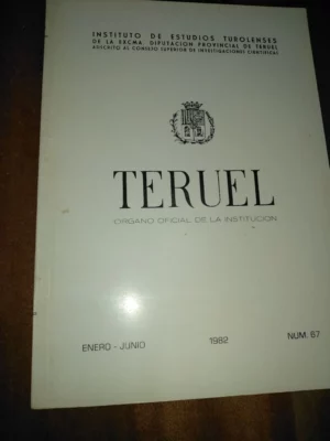 TERUEL, Nº 67 ( REVISTA) (..el colegio Vives de Bolonia (institucion educativa de Alcañiz)... las Saladas de Alcañiz)