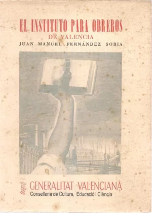 EL INSTITUTO PARA OBREROS DE VALENCIA