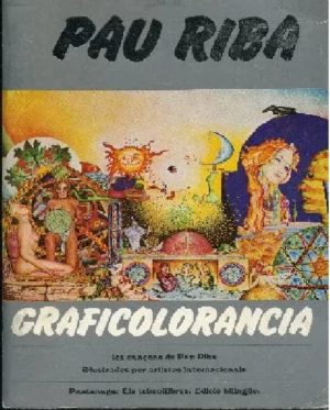 GRAFICOLORANCIA les cançons de Pau Riba il.lustrades per artistas internacionals