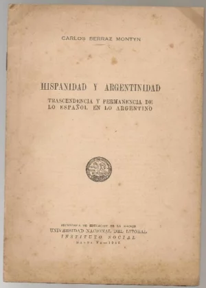 HISPANIDAD Y ARGENTINIDAD trascendencia y permanencia de lo español en lo argentino