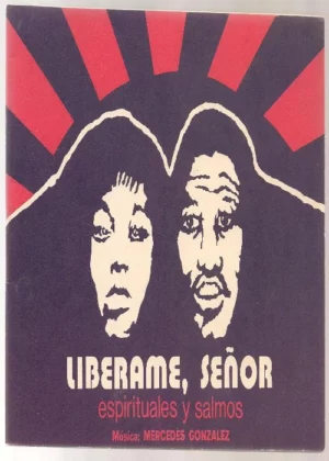 LIBERAME SEÑOR espirituales y salmos , musica MERCEDES GONZALEZ