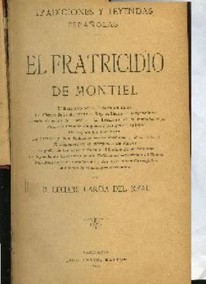 TRADICIONES Y LEYENDAS ESPAÑOLAS: el fraticidio de Montiel.. El bastardo de D.Alvaro de Luna.. La virgen de la Azucena... La fuente de Guanga (Asturias)