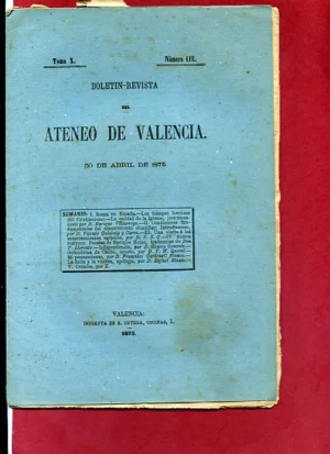BOLETIN REVISTA DEL ATENEO DE VALENCIA, ejemplares sueltos de 1871-75, articulos de FELIX PIZCUETA, VICENTE DUALDE...