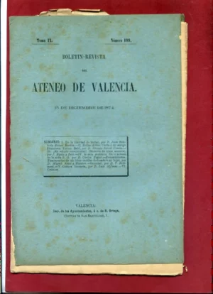 BOLETIN REVISTA DEL ATENEO DE VALENCIA, ejemplares sueltos de 1871-75, articulos de FELIX PIZCUETA, VICENTE DUALDE...