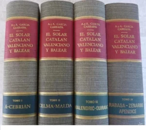 EL SOLAR CATALAN, VALENCIANO Y BALEAR 4 volumenes con mas de 3000 reproducciones de escudos heraldicos.OBRA MUY COMPLETA