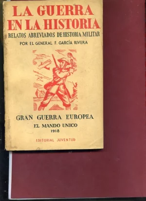 LA GUERRA EN LA HISTORIA : GRAN GUERRA EUROPEA, 1.VERDUN, 2.EL FRENTE OCCIDENTAL, 3.EL MANDO UNICO