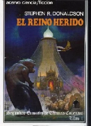 SEGUNDAS CRONICAS DE THOMAS COVENANT : EL REINO HERIDO/ EL ARBOL UNICO/ EL PORTAVOZ DEL ORO BLANCO