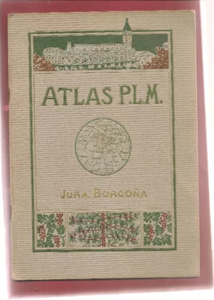 ATLAS P.L.M. JURA BORGOÑA , bresse , dijonnais, aussois, morvan, nivernais