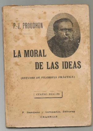 LA MORAL DE LAS IDEAS (ESTUDIO DE FILOSOFIA PRACTICA) trad Francisco Lombardía.)