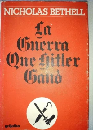 LA GUERRA QUE HITLER GANO
