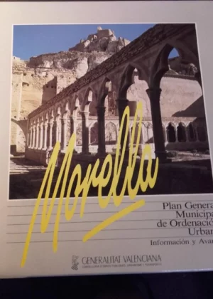 MORELLA PLAN GENERAL DE ORDENACIÓN URBANA tomo I
