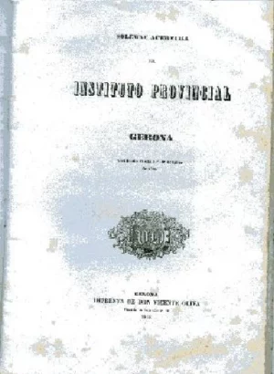 SOLEMNE APERTURA DEL INSTITUTO PROVINCIAL DE GERONA, el 1º de oct de 1848, oracion inaugural leida por el licenciado FERNANDO DE LEON Y OLARIETA
