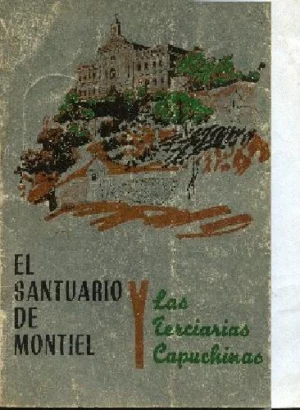 EL SANTUARIO DE MONTIEL Y LAS TERCIARIAS CAPUCHINAS