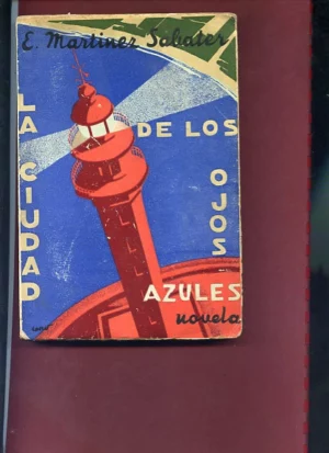 LA CIUDAD DE LOS OJOS AZULES MEMORIAS DE UN AUSENTE (Valencia)