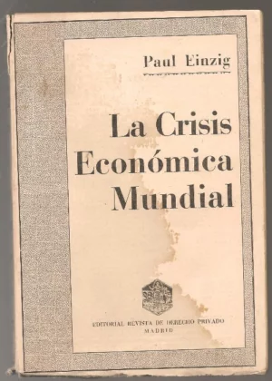 LA CRISIS ECONOMICA MUNDIAL 1929 1933