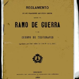 ( folleto). REGLAMENTO DE LAS RELACIONES QUE DEBEN EXISTIR ENTRE EL RAMO DE LA GUERRA Y EL CUERPO DE TELEGRAFOS