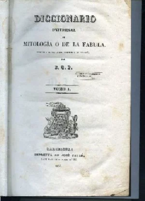 DICCIONARIO UNIVERSAL DE LA MITOLOGIA O DE LA FABULA