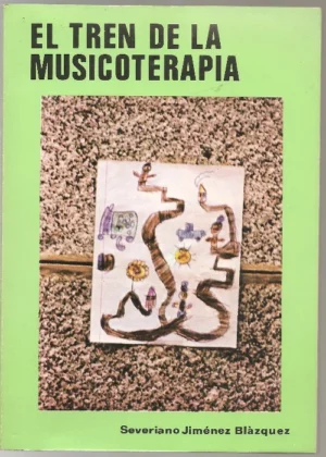 EL TREN DE LA MUSICOTERAPIA , expresión, ritmo y movimiento en la educación especial