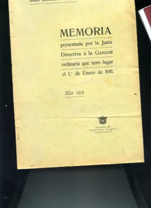 MEMORIA PRESENTADA POR LA JUNTA directiva a la general ordinaria que tuvo lugar el 1º de enero de 1911