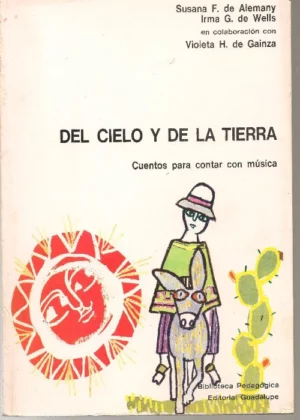DEL CIELO Y DE LA TIERRA cuentos para contar con musica