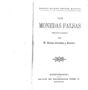 FERNANDEZ Y GONZALEZ las monedas falsas, BEECHER STOWE los raposillos 1878, EMELINA RAYMOND señorita y pobre 1878, EDMUNDO DE AMICIS la vida militar 1878,
