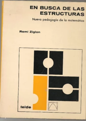 EN BUSCA DE LAS ESTRUCTURAS NUEVA PEDAGOGIA DE LA MATEMATICA