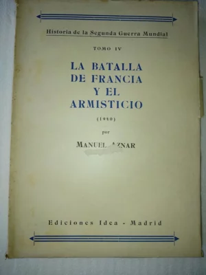 LA BATALLA DE FRANCIA Y EL ARMISTICIO 1940