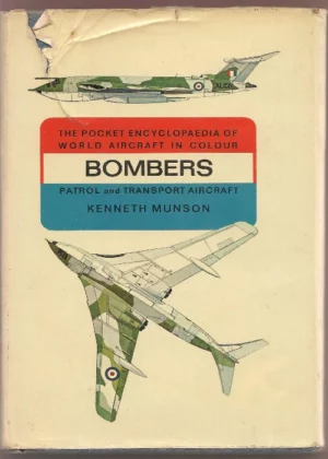 THE POCKET ENCICLOPAEDIA OF THE WORD AIRCRAFT IN COLOUR BOMBERS PATROL and TRANSPORT AIRCRAFT