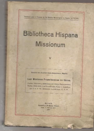 BIBLIOTHECA HISPANA MISSIONUM LAS MISIONES FRANCISCANAS EN CHINA