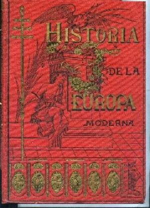 HISTORIA DE LA EUROPA MODERNA ilustrada con profusion de grabados